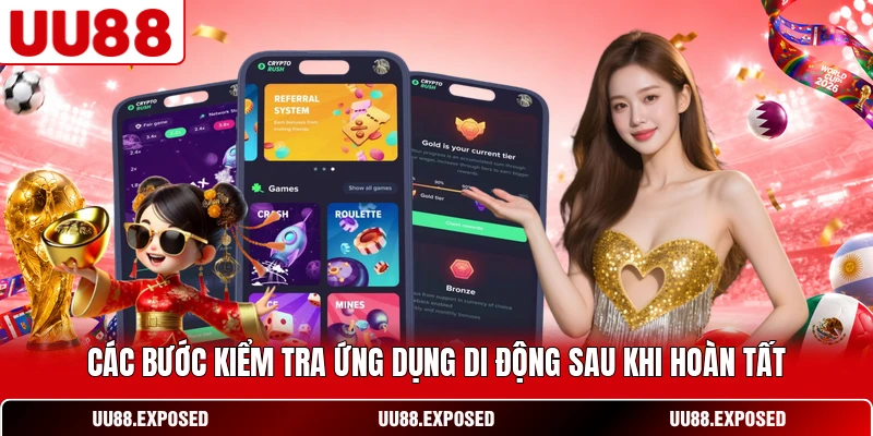 Các bước kiểm tra ứng dụng di động sau khi hoàn tất