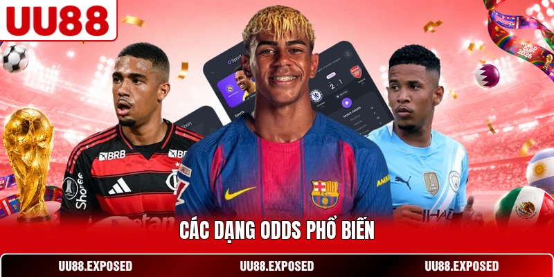 Các dạng Odds phổ biến