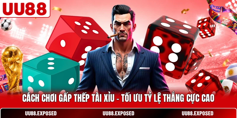 Cách chơi gấp thếp Tài Xỉu