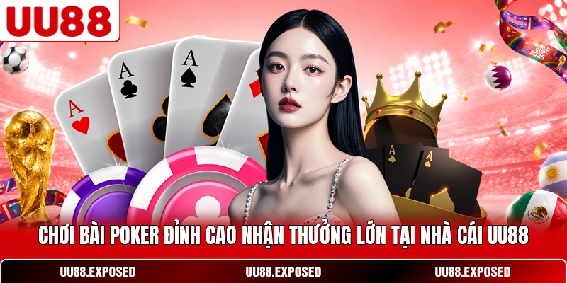 Chơi bài Poker tại UU88