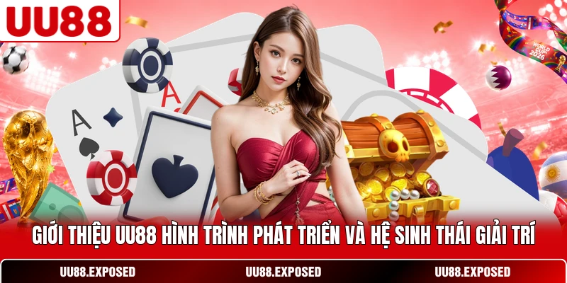 Giới thiệu UU88 hành trình phát triển và hệ sinh thái giải trí