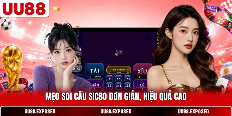 Mẹo soi cầu Sicbo đơn giản hiệu quả cao