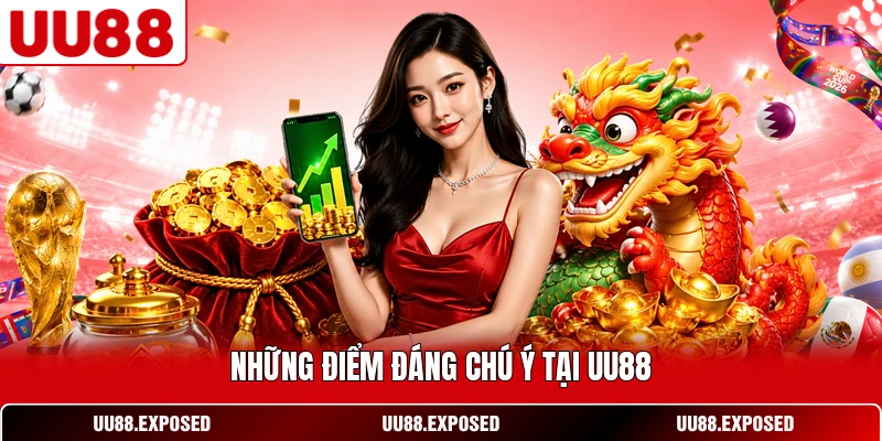 Những điểm đáng chú ý tại UU88