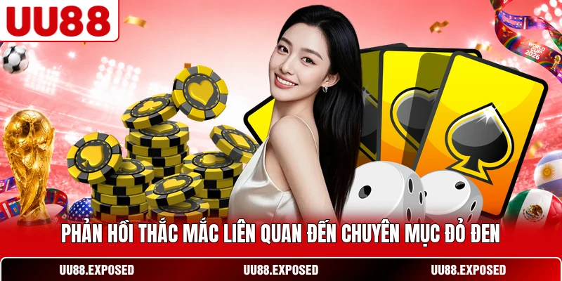 Phản hồi thắc mắc liên quan đến Game Bài UU88