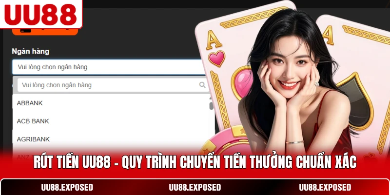 Rút tiền UU88 quy trình chuyển tiền thưởng chuẩn xác