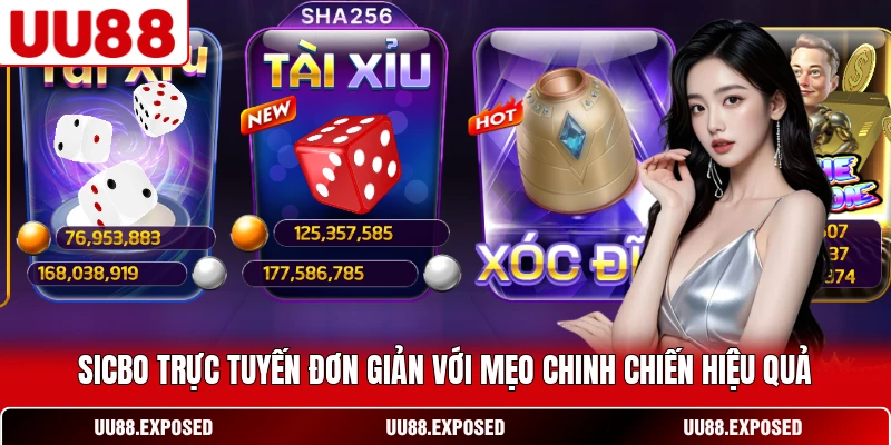 Sicbo trực tuyến đơn giản với mẹo chinh chiến hiệu quả