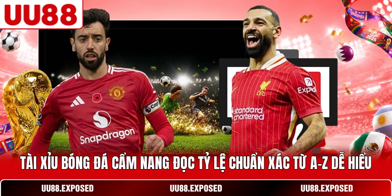 Tài xỉu bóng đá cẩm nang đọc tỷ lệ chuẩn xác từ A-Z dễ hiểu