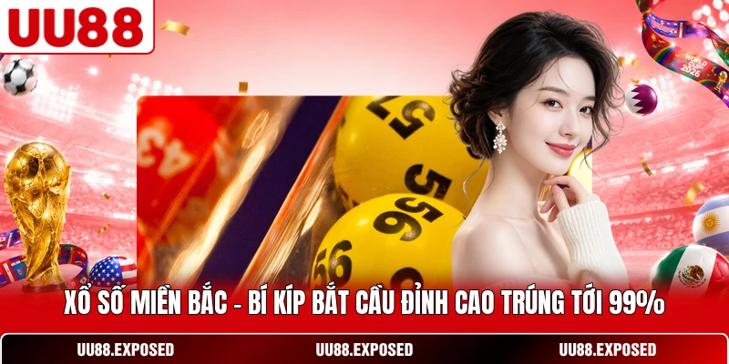 Xổ Số Miền Bắc - Bí kíp bắt cầu